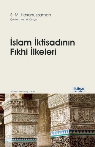İslam İktisadının Fıkhi İlkeleri – S.M. Hasanuzzaman – İktisat Yayınları kitap kapağı