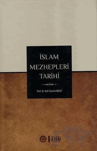 İslam Mezhepleri Tarihi – Halil İbrahim Bulut – Diyanet İşleri Başkanlığı kitap kapağı