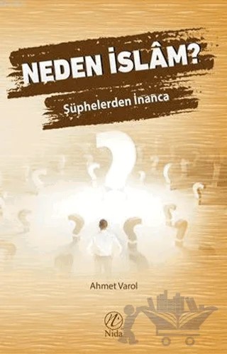 Neden İslam? – Ahmet Varol – Nida Yayıncılık kitap kapağı