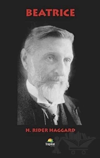 Beatrice – H. Rider Haggard – Tropikal Kitap kitap kapağı