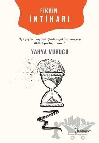 Fikrin İntiharı – Yahya Vurucu – İkinci Adam Yayınları kitap kapağı
