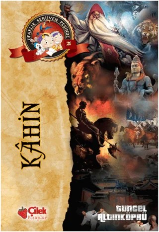 Kahin - Ufaklık Serüven Peşinde 21 – Tuncel Altınköprü – Çilek Kitaplar kitap kapağı