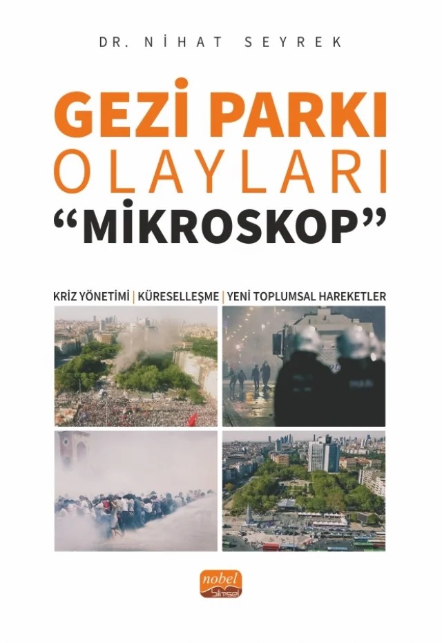 GEZİ PARKI OLAYLARI -Mikroskop- Kriz Yönetimi, Küreselleşme ve Yeni Toplumsal Hareketler – Nihat Seyrek – Nobel Bilimsel Eserler kitap kapağı