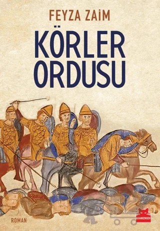 Körler Ordusu – Feyza Zaim – Kırmızı Kedi Yayınevi kitap kapağı