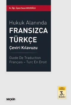 Hukuk Alanında Fransızca – Türkçe Çeviri Kılavuzu – Sezai Arusoğlu – Seçkin Yayıncılık kitap kapağı