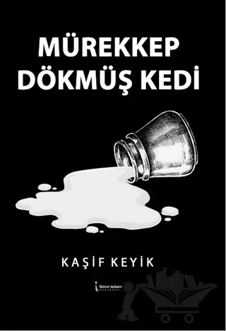Mürekkep Dökmüş Kedi – Kaşif Keyik – İkinci Adam Yayınları kitap kapağı