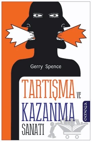 Tartışma ve Kazanma Sanatı – Gerry Spence – Omega kitap kapağı