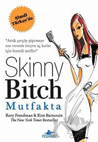 Skinny Bitch Mutfakta – Rory Freedman, Kim Barnouin – Pegasus Yayınları kitap kapağı