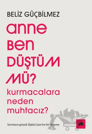 Anne Ben Düştüm mü? – Beliz Güçbilmez – Kolektif Kitap kitap kapağı