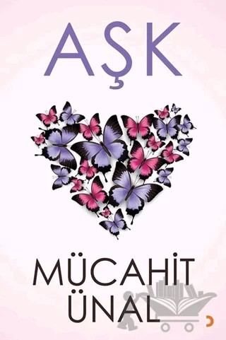 Aşk – Mücahit Ünal – Cinius Yayınları kitap kapağı