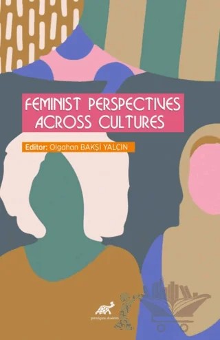 Feminist Perspectives Across Cultures – Kolektif – Paradigma Akademi Yayınları kitap kapağı