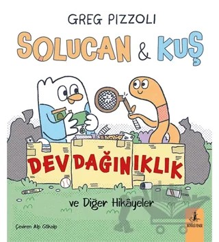 Solucan & Kuş Dev Dağınıklık ve Diğer Hikayeler – Greg Pizzoli – Büyülü Fener Yayınları kitap kapağı
