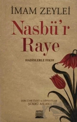 Nasbü'r Raye – İmam Zeylei – Anatolia Kitap kitap kapağı