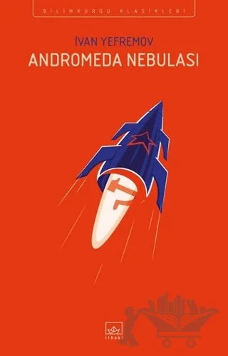 Andromeda Nebulası – Ivan Yefremov – İthaki Yayınları kitap kapağı
