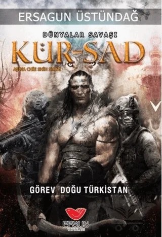 Dünyalar Savaşı Kür-şad – Ersagun Üstündağ – Efsus Yayınları kitap kapağı