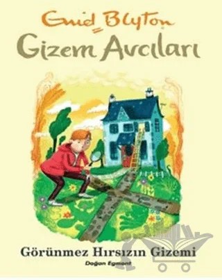 Gizem Avcıları - Görünmez Hırsızın Gizemi – Enid Blyton – Doğan Egmont Yayıncılık kitap kapağı