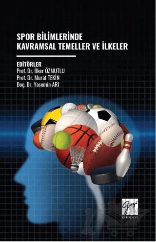 Spor Bilimlerinde Kavramsal Temeller Ve İlkeler – Kolektif – Gazi Kitabevi kitap kapağı