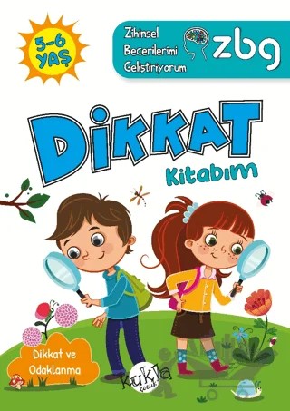 ZBG 5-6 Yaş Dikkat Kitabım - Zihinsel Becerilerimi Geliştiriyorum – Buçe Dayı – Kukla Yayınları kitap kapağı