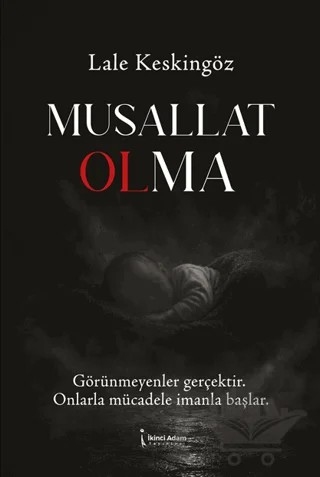 Musallat Olma – Lale Keskingöz – İkinci Adam Yayınları kitap kapağı