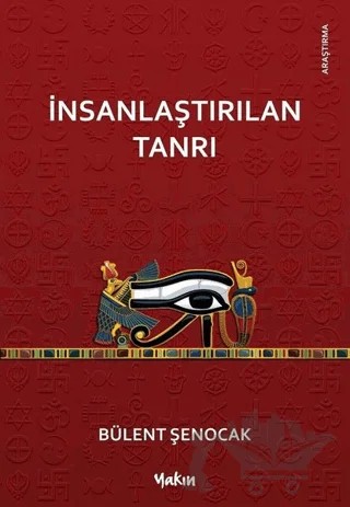 İnsanlaştırılan Tanrı – Bülent Şenocak – Yakın Kitabevi kitap kapağı