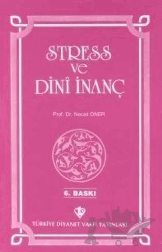 Stres ve Dini İnanç – Necati Öner – Türkiye Diyanet Vakfı Yayınları kitap kapağı