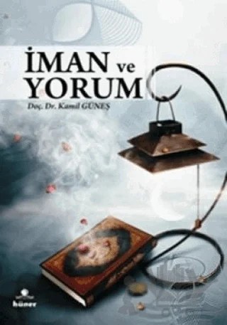 İman ve Yorum – Kamil Güneş – Hüner Yayınevi kitap kapağı