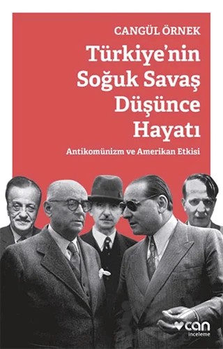 Türkiye'nin Soğuk Savaş Düşünce Hayatı – Cangül Örnek – Can Yayınları kitap kapağı