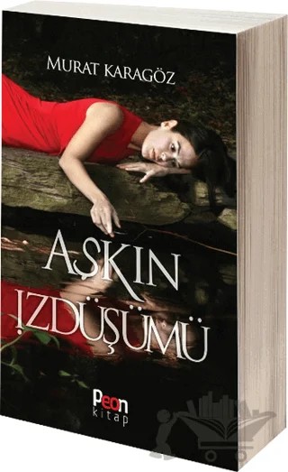 Aşkın İzdüşümü – Murat Karagöz – Peon Kitap kitap kapağı