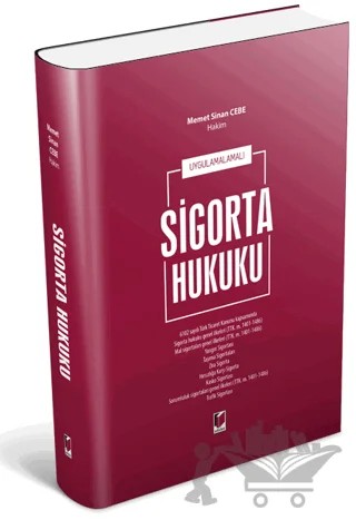 Uygulamalı Sigorta Hukuku – Memet Sinan Cebe – Adalet Yayınevi kitap kapağı