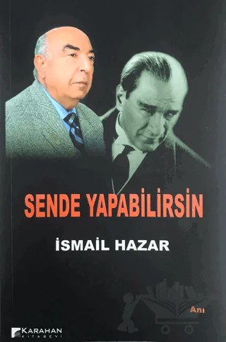 Sende Yapabilirsin – İsmail Hazar – Karahan Kitabevi kitap kapağı