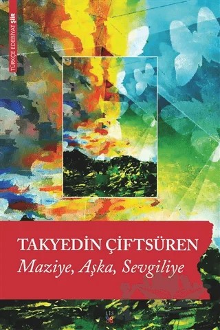 Maziye Aşka Sevgiliye – Takyedin Çiftsüren – Lis Basın Yayın kitap kapağı