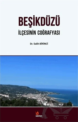 Beşikdüzü - İlçesinin Coğrafyası – Salih Birinci – Kriter Yayınları kitap kapağı