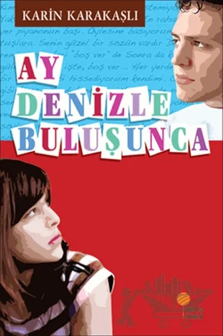 Ay Denizle Buluşunca – Karin Karakaşlı – Günışığı Kitaplığı kitap kapağı