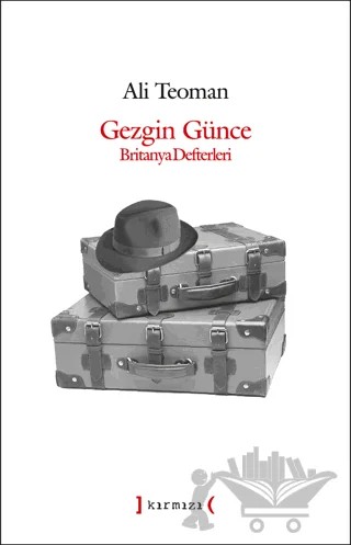 Gezgin Günce: Britanya Defteri – Ali Teoman – Kırmızı Yayınları kitap kapağı