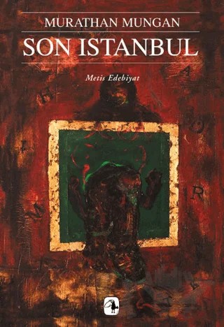 Son İstanbul – Murathan Mungan – Metis Yayınları kitap kapağı