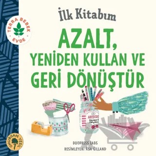 İlk Kitabım Azalt, Yeniden Kullan ve Geri Dönüştür – Duuopress Labs – Omurgam Yeşil Yayınevi kitap kapağı