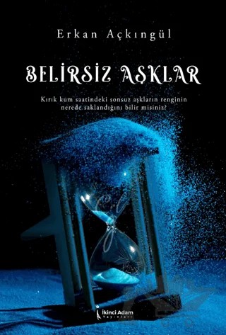 Belirsiz Aşklar – Erkan Açkıngül – İkinci Adam Yayınları kitap kapağı