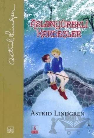 Aslanyürekli Kardeşler – Astrid Lindgren – İthaki Yayınları kitap kapağı