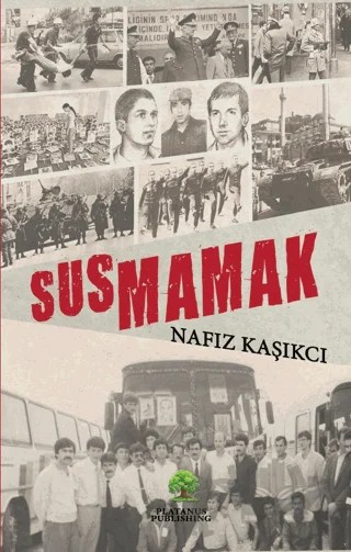 Susmamak – Nafız Kaşıkcı – Platanus Publishing kitap kapağı