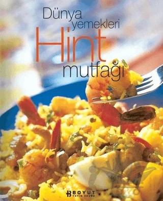 Dünya Yemekleri Hint Mutfağı – Kolektif – Boyut Yayın Grubu kitap kapağı