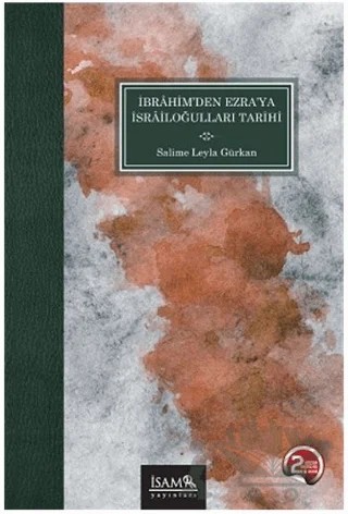 İbrahimden Ezraya İsrailoğulları Tarihi – Salime Leyla Gürkan – İsam Yayınları kitap kapağı