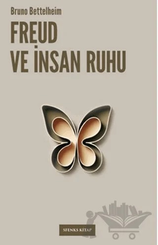 Freud ve İnsan Ruhu – Bruno Bettelheim – Sfenks Kitap kitap kapağı