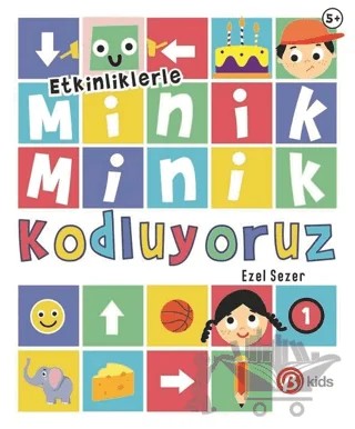 Etkinliklerle Minik Minik Kodluyoruz 1 – Ezel Sezer – Beta Kids kitap kapağı