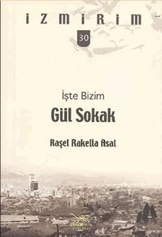 İşte Bizim Gül Sokak – Raşel Rakella Asal – Heyamola Yayınları kitap kapağı