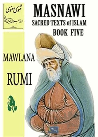 Masnawi Sacred Texts of Islam - Book Five – Mevlana Celaleddin Rumi – Gece Kitaplığı kitap kapağı