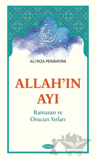 Allah'ın Ayı Ramazan ve Orucun Sırları – Ali Rıza Penâhiyân – Kevser Yayınları kitap kapağı