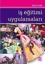 İş Eğitimi Uygulamaları – İlkay Uyar – Nobel Yayın kitap kapağı