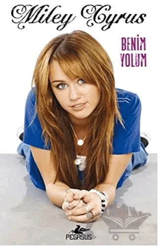 Benim Yolum – Miley Cyrus – Pegasus Yayınları kitap kapağı