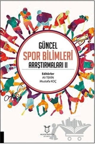 Güncel Spor Bilimleri Araştırmaları 2 – Mustafa Koç, Ali Tekin – Akademisyen Kitabevi kitap kapağı