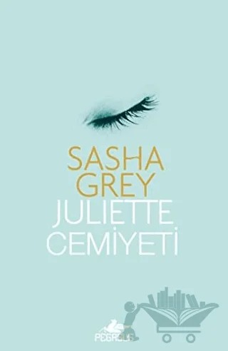 Juliette Cemiyeti – Sasha Grey – Pegasus Yayınları kitap kapağı